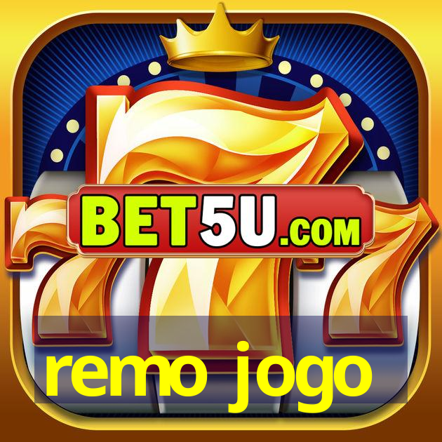 remo jogo